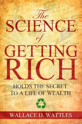  Getting Rich: The Art and Science of Wealth Building: A Masterpiece on Personal Finance with Timeless Wisdom