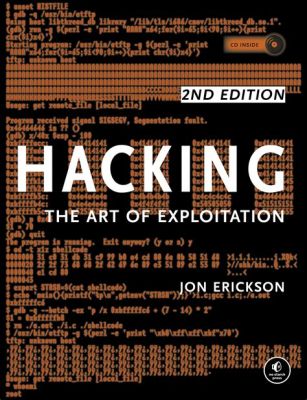  Hacking: The Art of Exploitation A Whimsical Journey Through the Labyrinth of Cybersecurity 