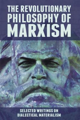  Marxism and Philosophy: A Study of Dialectical Materialism