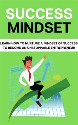  Winning Mindsets: Unlocking the Secrets to Success Through Practical Techniques and Inspiring Stories 